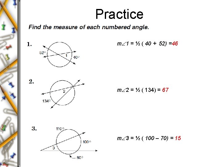 Practice m 1 = ½ ( 40 + 52) =46 m 2 = ½