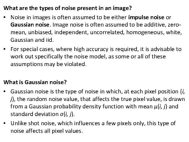 What are the types of noise present in an image? • Noise in images