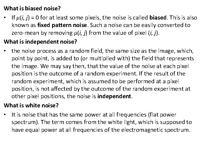 What is biased noise? • If μ(i, j) = 0 for at least some