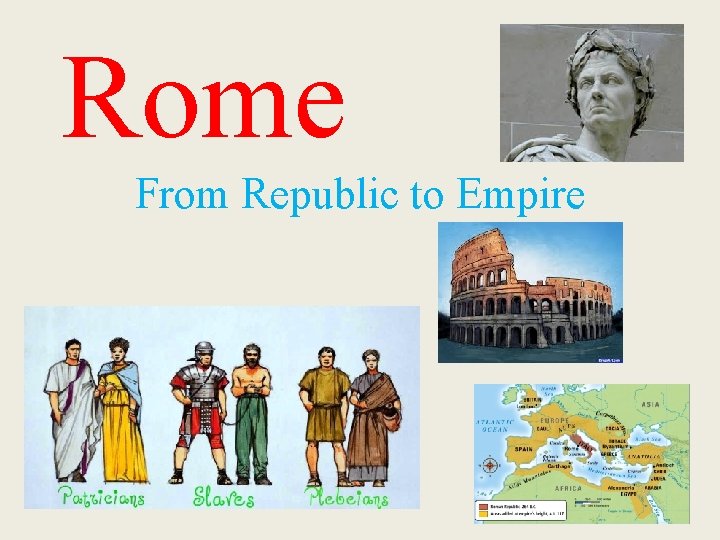 Rome From Republic to Empire 