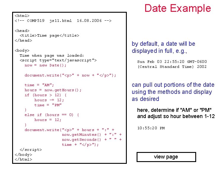 <html> <!–- COMP 519 Date Example js 11. html 16. 08. 2006 --> <head>