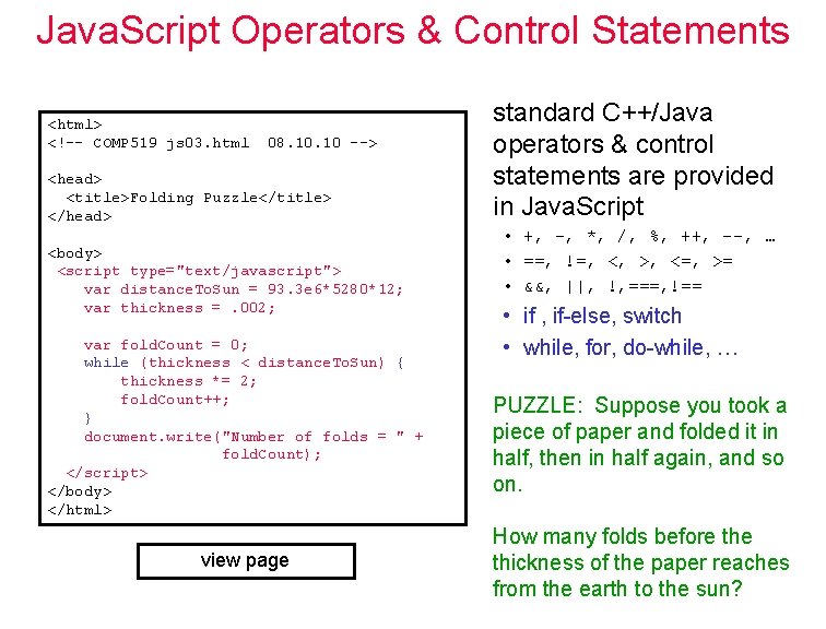 Java. Script Operators & Control Statements <html> <!–- COMP 519 js 03. html 08.