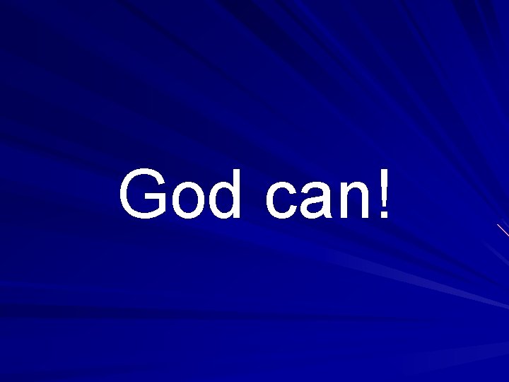 God can! 