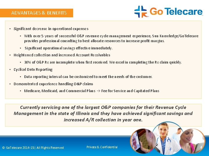 ADVANTAGES & BENEFITS • Significant decrease in operational expenses • With over 5 years