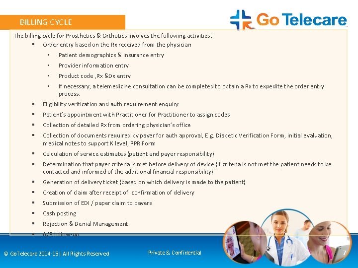 BILLING CYCLE The billing cycle for Prosthetics & Orthotics involves the following activities: §