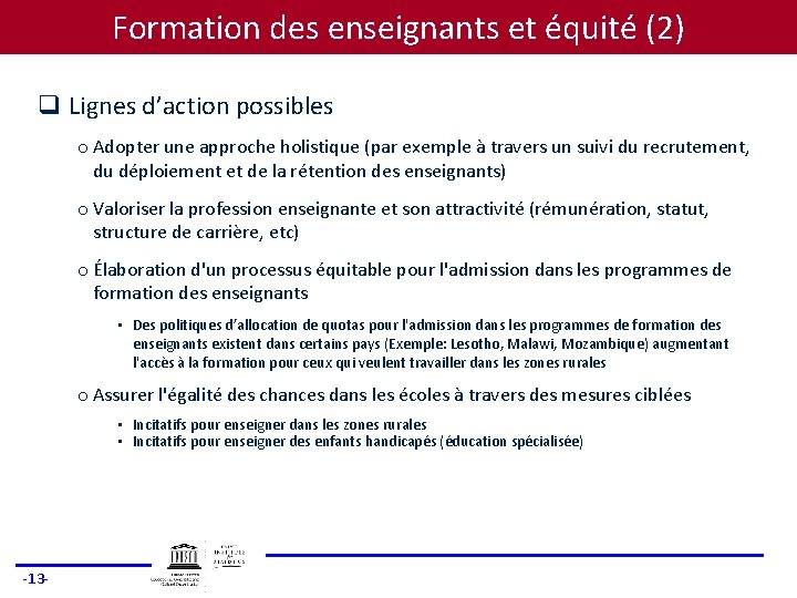 Formation des enseignants et équité (2) q Lignes d’action possibles o Adopter une approche