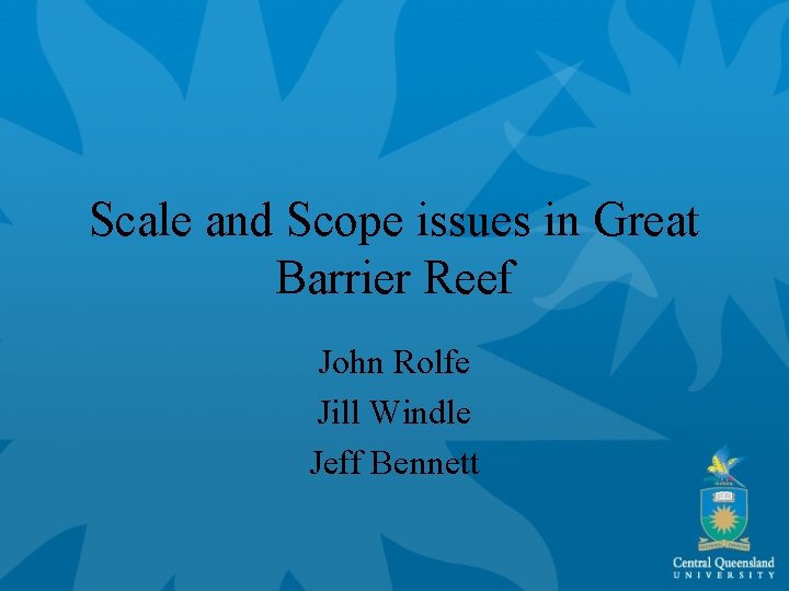 Scale and Scope issues in Great Barrier Reef
