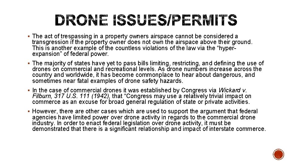 § The act of trespassing in a property owners airspace cannot be considered a