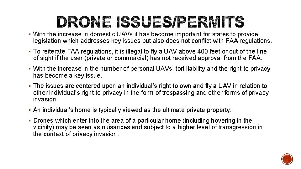 § With the increase in domestic UAVs it has become important for states to