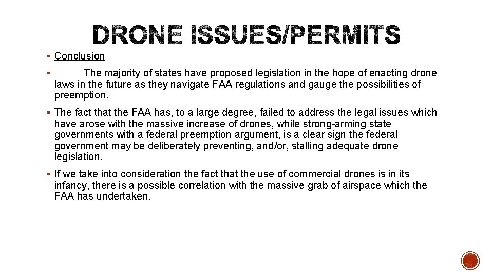 § Conclusion § The majority of states have proposed legislation in the hope of