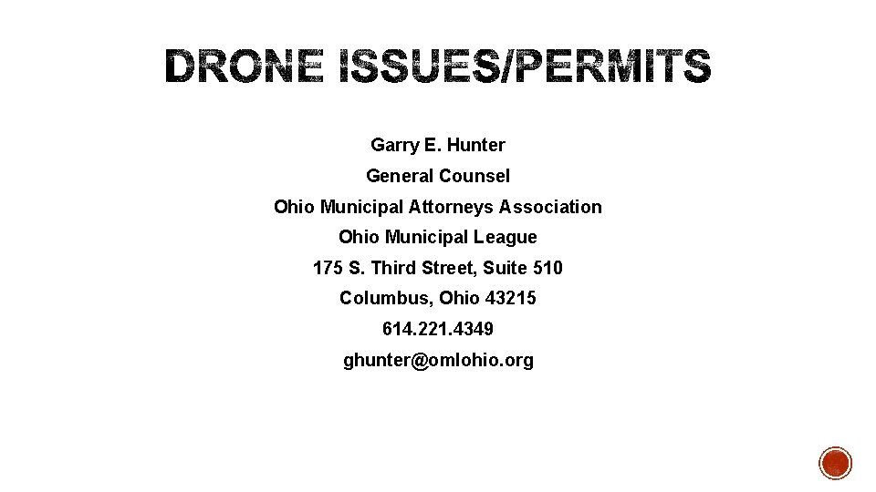 Garry E. Hunter General Counsel Ohio Municipal Attorneys Association Ohio Municipal League 175 S.