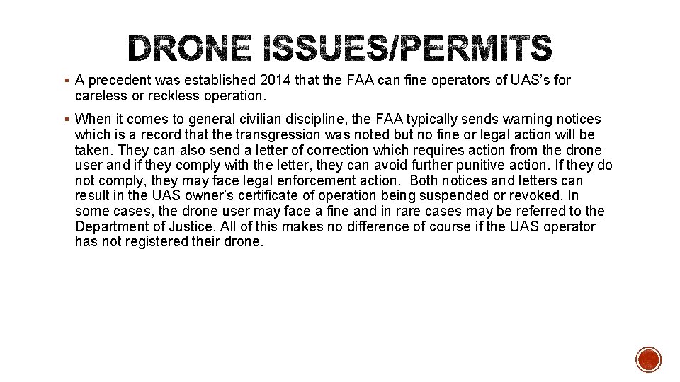 § A precedent was established 2014 that the FAA can fine operators of UAS’s