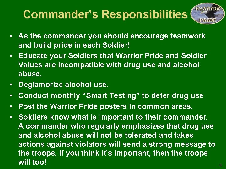 Commander’s Responsibilities • As the commander you should encourage teamwork and build pride in