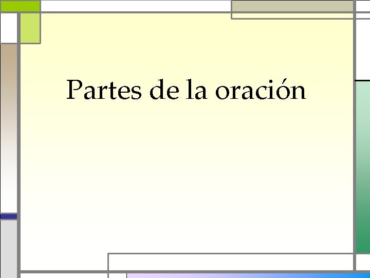 Partes de la oracin El sustantivo del espaol