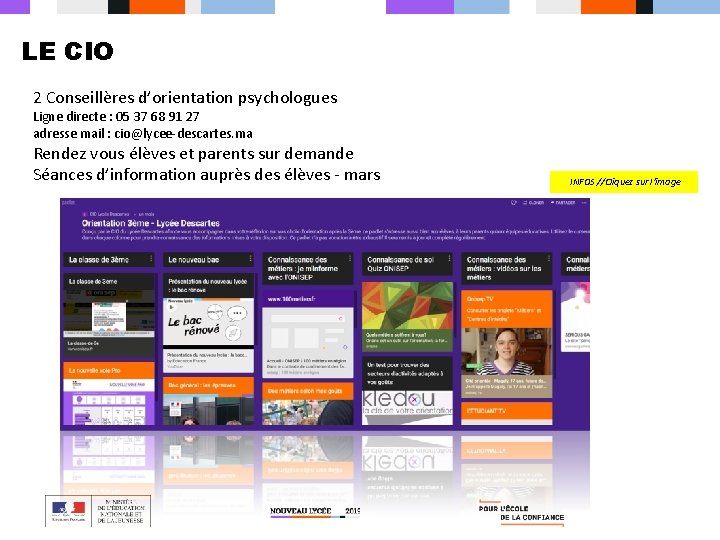 LE CIO 2 Conseillères d’orientation psychologues Ligne directe : 05 37 68 91 27