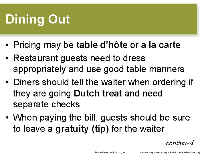 Dining Out • Pricing may be table d’hôte or a la carte • Restaurant