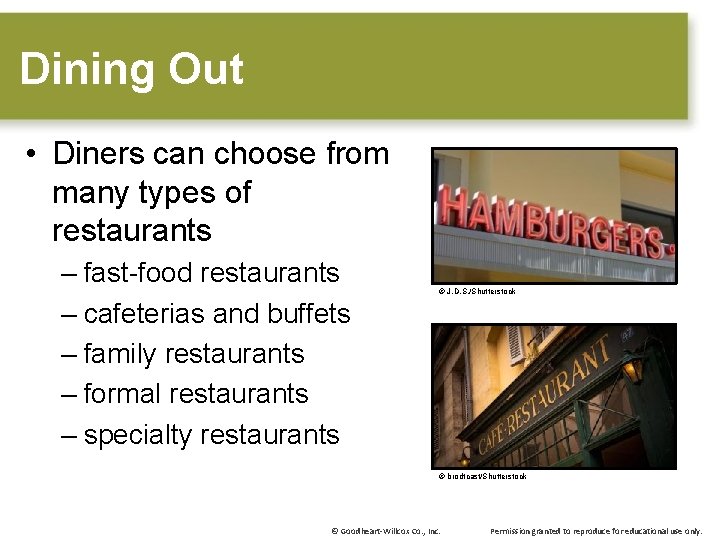 Dining Out • Diners can choose from many types of restaurants – fast-food restaurants