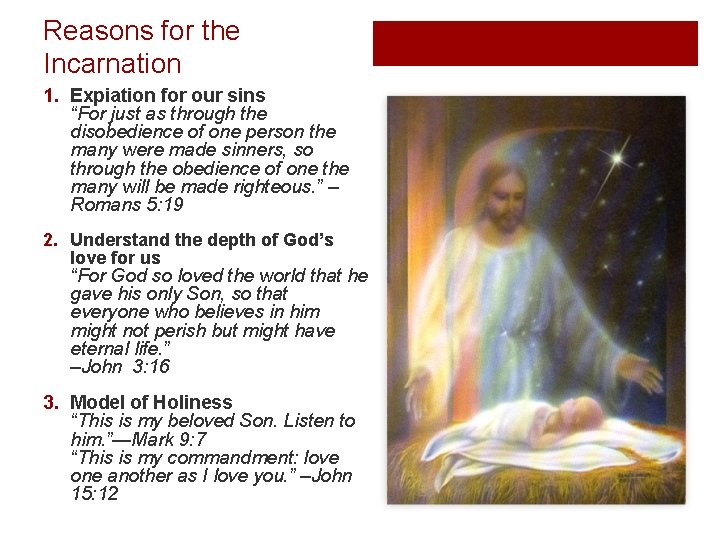 Reasons for the Incarnation 1. Expiation for our sins “For just as through the