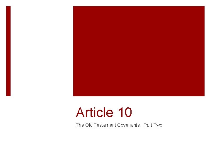 Article 10 The Old Testament Covenants: Part Two 