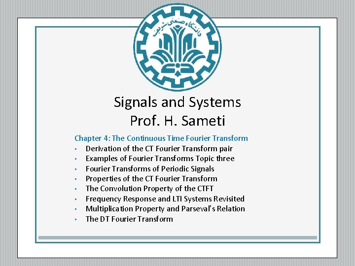 Signals and Systems Prof H Sameti Chapter 4