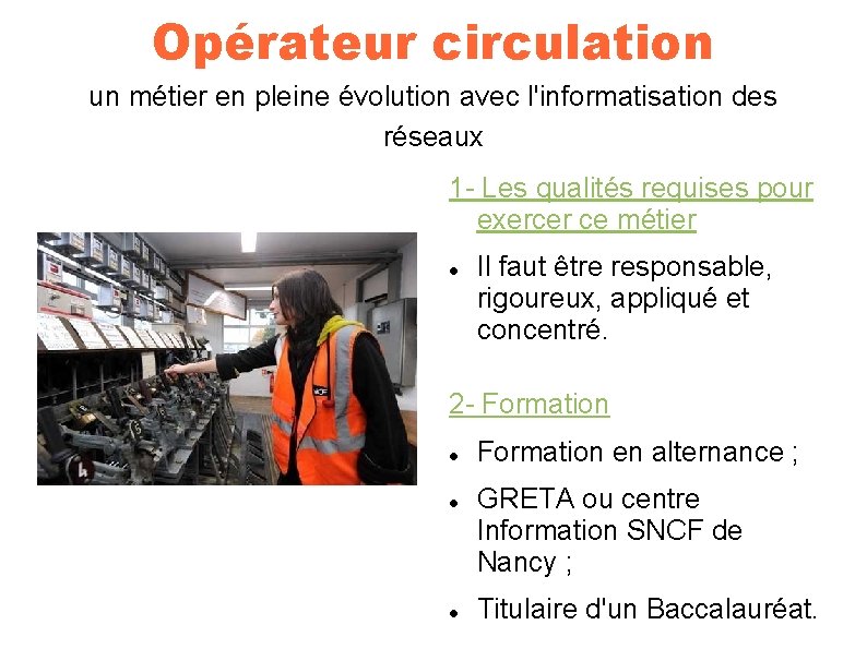 Opérateur circulation un métier en pleine évolution avec l'informatisation des réseaux 1 - Les