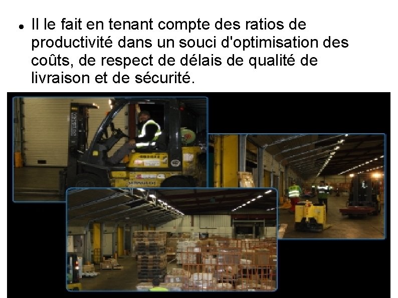  Il le fait en tenant compte des ratios de productivité dans un souci