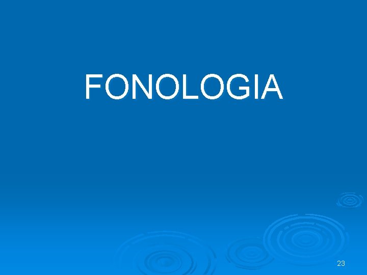 FONOLOGIA 23 