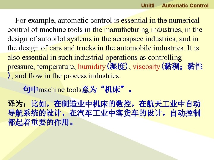 Unit 8 Automatic Control For example, automatic control is essential in the numerical control