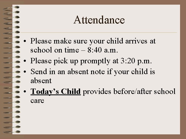 Attendance • Please make sure your child arrives at school on time – 8: