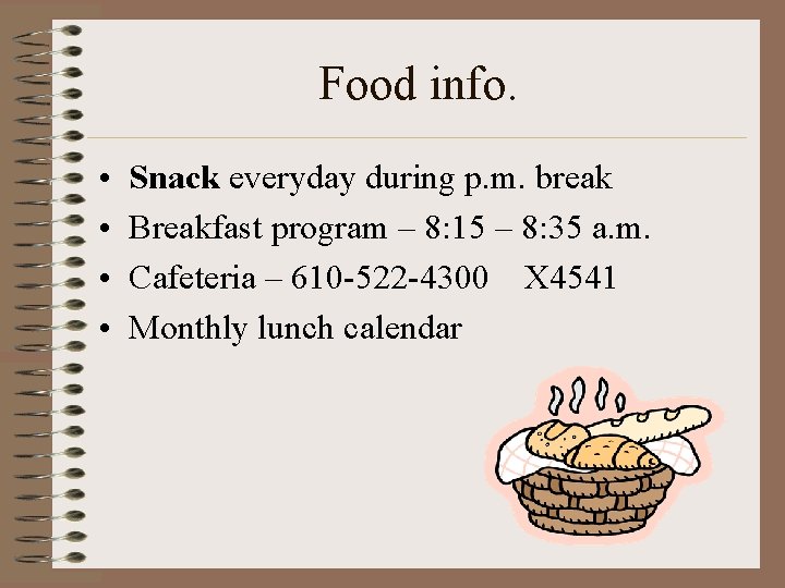 Food info. • • Snack everyday during p. m. break Breakfast program – 8: