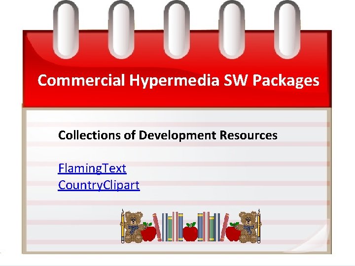 Commercial Hypermedia SW Packages Collections of Development Resources Flaming. Text Country. Clipart M. D.