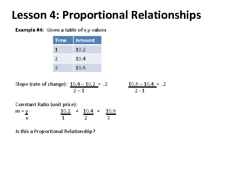 Lesson 4: Proportional Relationships Example #4: Given a table of x, y values Time
