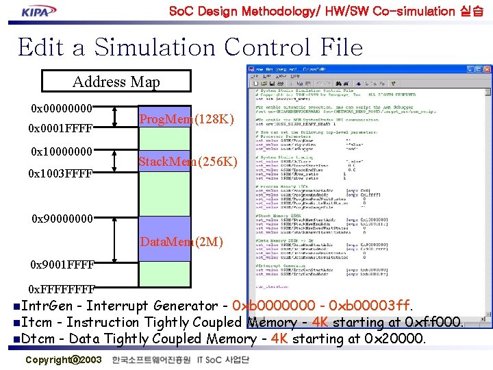 So. C Design Methodology/ HW/SW Co-simulation 실습 Edit a Simulation Control File Address Map
