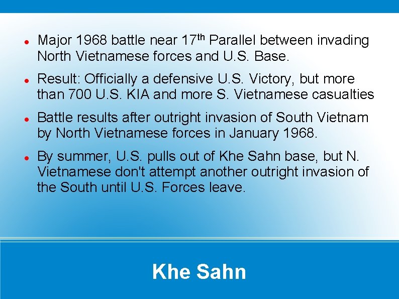  Major 1968 battle near 17 th Parallel between invading North Vietnamese forces and