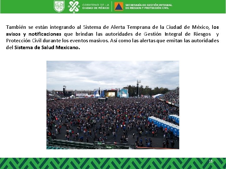 También se están integrando al Sistema de Alerta Temprana de la Ciudad de México, También se están integrando al Sistema de Alerta Temprana de la Ciudad de México,