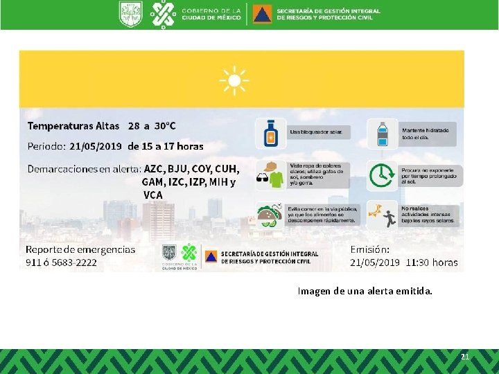 Imagen de una alerta emitida. 21 Imagen de una alerta emitida. 21