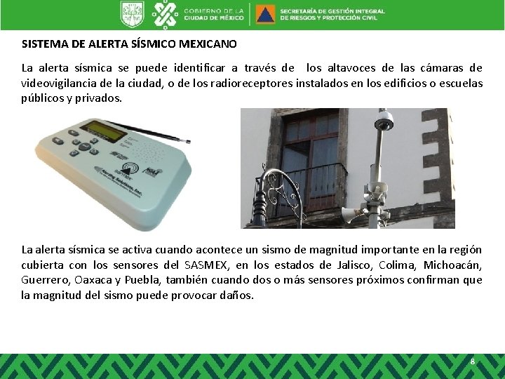 SISTEMA DE ALERTA SÍSMICO MEXICANO La alerta sísmica se puede identificar a través de SISTEMA DE ALERTA SÍSMICO MEXICANO La alerta sísmica se puede identificar a través de