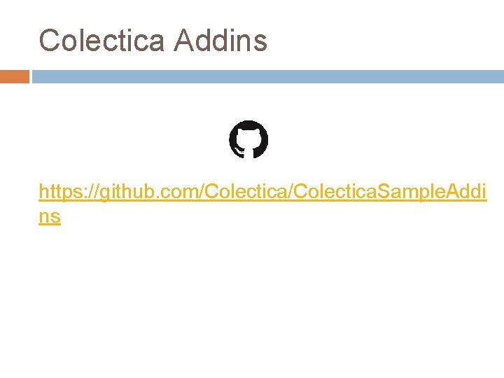 Colectica Addins https: //github. com/Colectica. Sample. Addi ns 