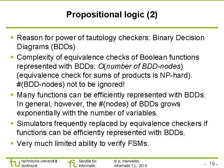 Propositional logic (2) § Reason for power of tautology checkers: Binary Decision Diagrams (BDDs)