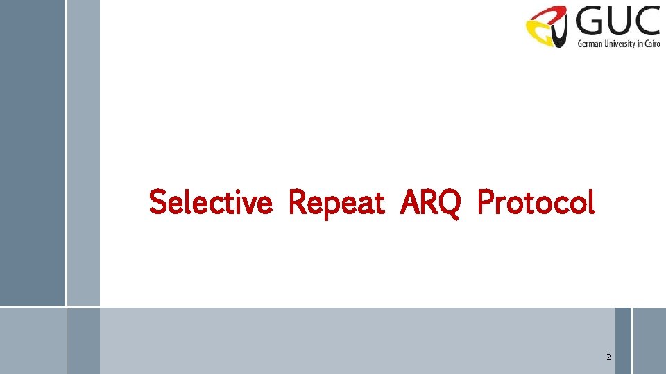 Selective Repeat ARQ Protocol 2 