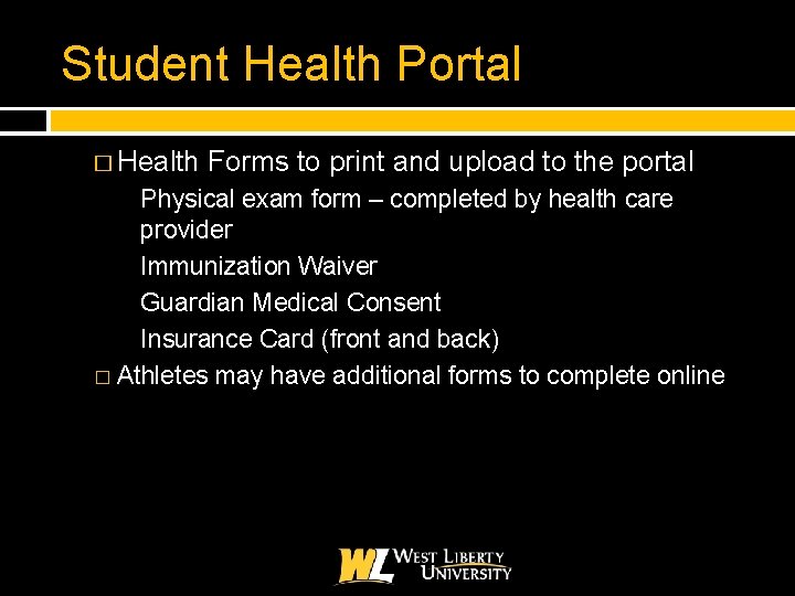 Student Health Portal � Health Forms to print and upload to the portal Physical