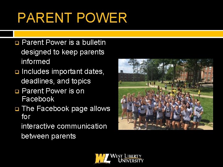 PARENT POWER Parent Power is a bulletin designed to keep parents informed q Includes