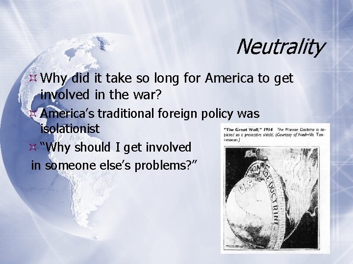 Neutrality Why did it take so long for America to get involved in the