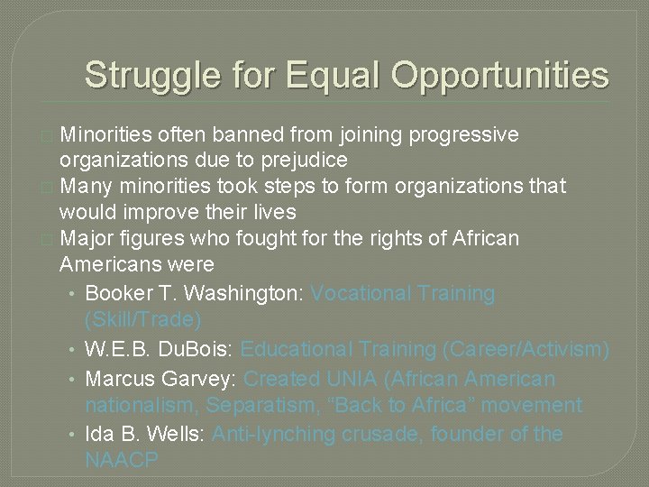 Struggle for Equal Opportunities Minorities often banned from joining progressive organizations due to prejudice