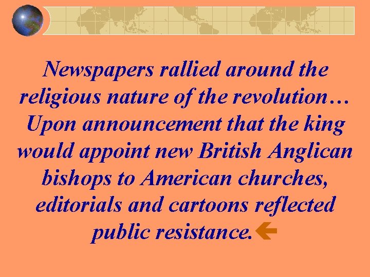 Newspapers rallied around the religious nature of the revolution… Upon announcement that the king
