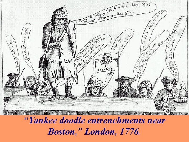 “Yankee doodle entrenchments near Boston, ” London, 1776. 