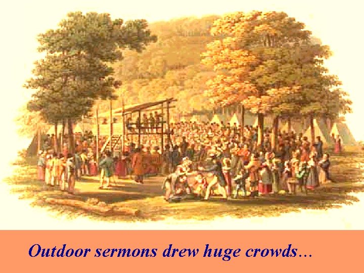 Outdoor sermons drew huge crowds… 