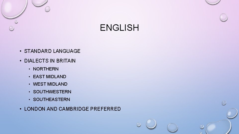 ENGLISH • STANDARD LANGUAGE • DIALECTS IN BRITAIN • NORTHERN • EAST MIDLAND •