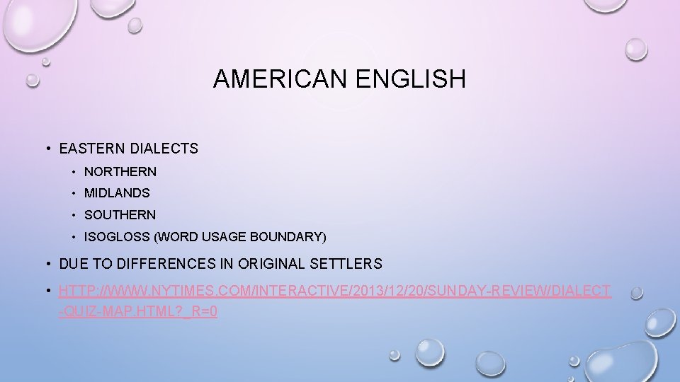 AMERICAN ENGLISH • EASTERN DIALECTS • NORTHERN • MIDLANDS • SOUTHERN • ISOGLOSS (WORD