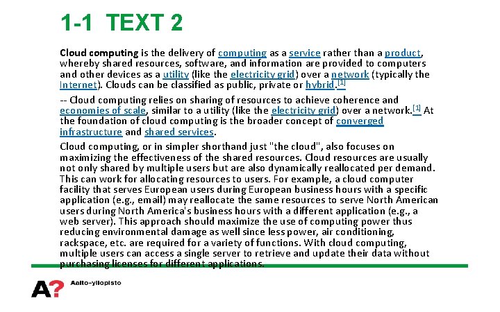 1 -1 TEXT 2 Cloud computing is the delivery of computing as a service